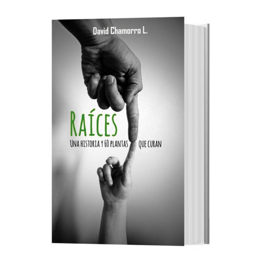 Libro RAICES (una historia y 60 plantas que curan) - David Chamorro L.